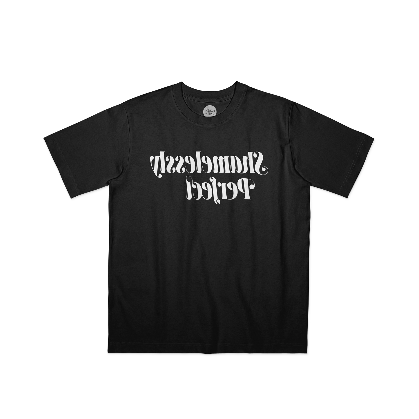 On Reflection: Shamelessly Perfect T-Shirt (Black)