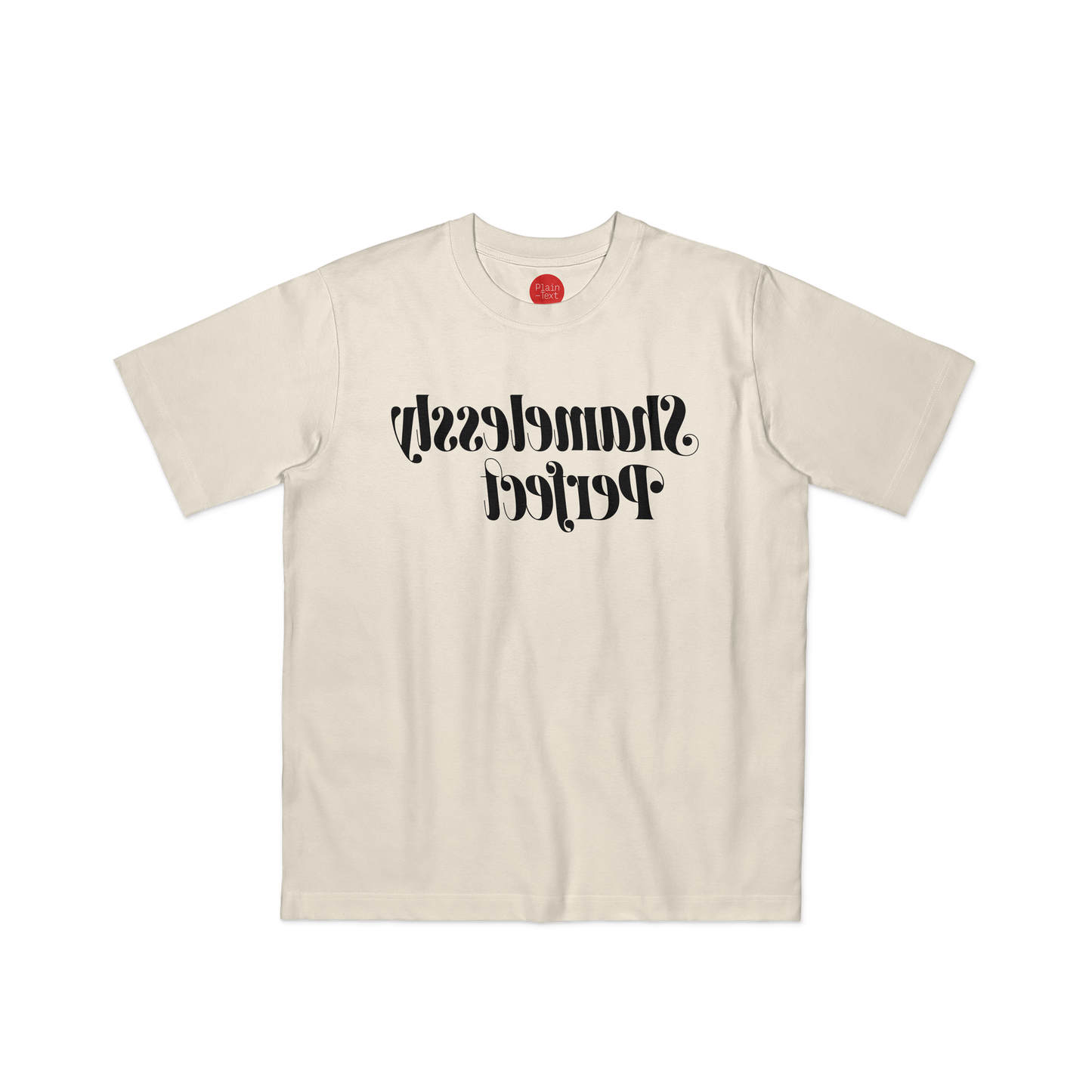 On Reflection: Shamelessly Perfect T-Shirt (Natural)